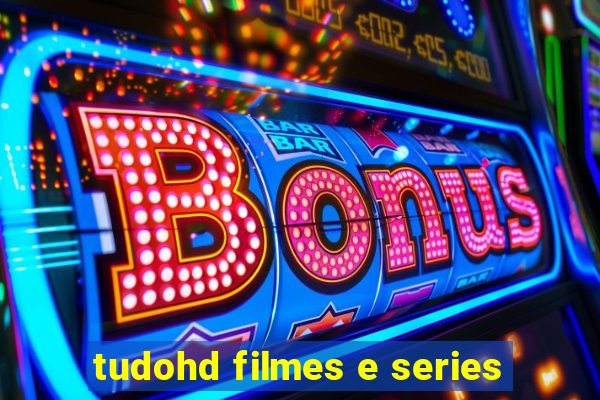 tudohd filmes e series